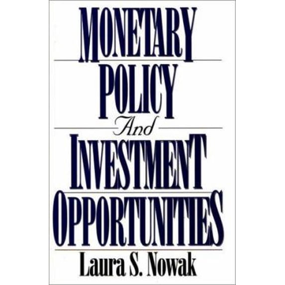 Pre-Owned Monetary Policy and Investment Opportunities (Hardcover) 9780899306117