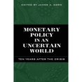thumbnail image 1 of Pre-Owned Monetary Policy in an Uncertain World: Ten Years After the Crisis (Paperback) 1948647141 9781948647144, 1 of 1