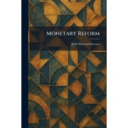 Monetary Reform, Paperback