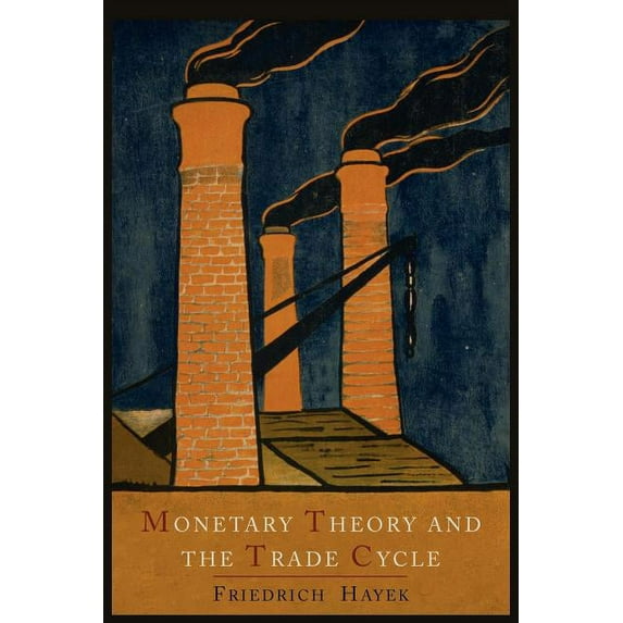 Monetary Theory and the Trade Cycle, (Paperback)