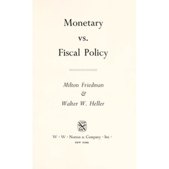 Pre-Owned Monetary Vs Fiscal Policy - A Dialogue (Paperback) 0393053725 9780393053722