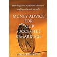 thumbnail image 1 of Money Advice for Your Successful Remarriage: Handling Delicate Financial Issues Intelligently and Lovingly (Paperback), 1 of 1