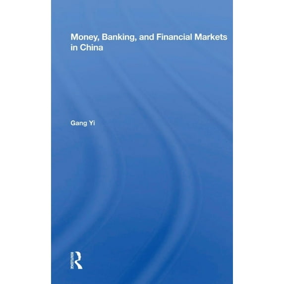 Money, Banking, and Financial Markets in China, (Paperback)