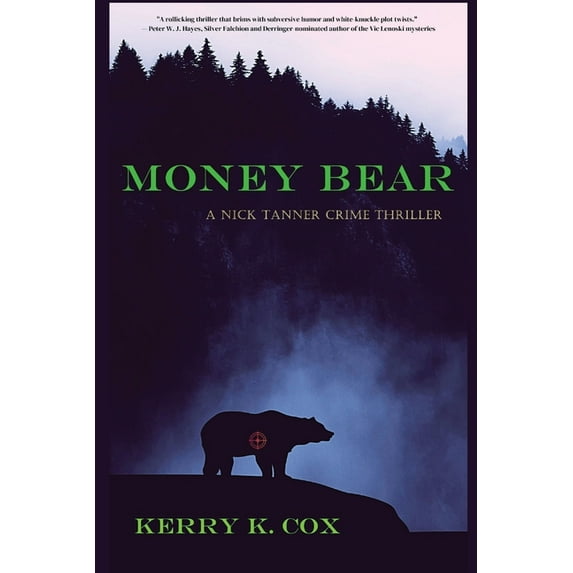 A Nick Tanner Crime Thriller Money Bear: A Nick Tanner Crime Thriller, Book 1, (Paperback)