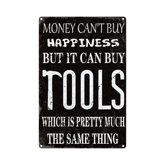 Money Cant Buy Happiness But It Can Buy Tools Funny Metal Tin Sign,Man Cave Garage Vintage Wall Decor for Bars,Restaurants,Cafes Pubs (Aluminum) Size: 8 x 12 inch