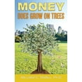 thumbnail image 1 of Money DOES Grow on Trees (Paperback), 1 of 1