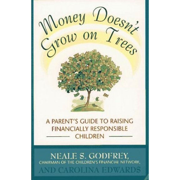 Pre-Owned Money Doesn't Grow On Trees: A Parent's Guide to Raising Financially Responsible Children (Paperback) 0671798057 9780671798055