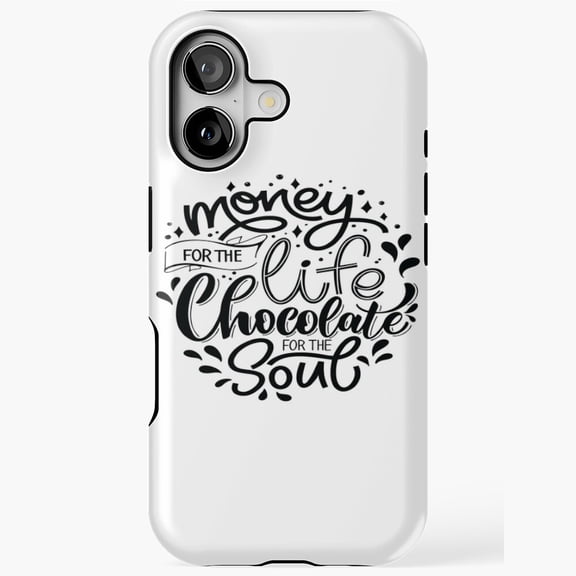 Money For Life Chocolate For Soul Text Art iPhone Case 11 through 17 Pro Max