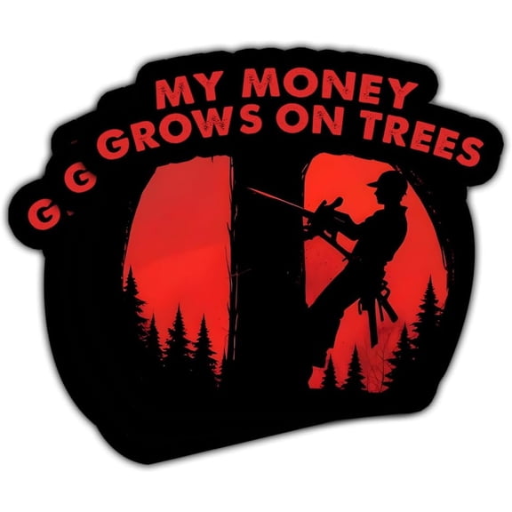 My Money Grows On Trees Sticker Funny Arborist Tree Climber Logger Decal, Arborist Sticker, Chainsaw Tree Arborist Stickers - Stickers for Laptop Water Bottle Phone Car Window Helmet 3" (3x3inch)