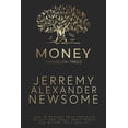 thumbnail image 1 of Money Grows on Trees: "How to reshape your thoughts, beliefs and ideals about money and become truly wealthy.", (Paperback), 1 of 1