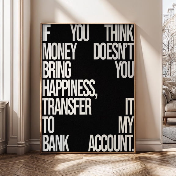 Money Happiness Quote Vintage Motivational If You Think Money Doesnt Bring Happiness Office Poster Unframed Paper Print