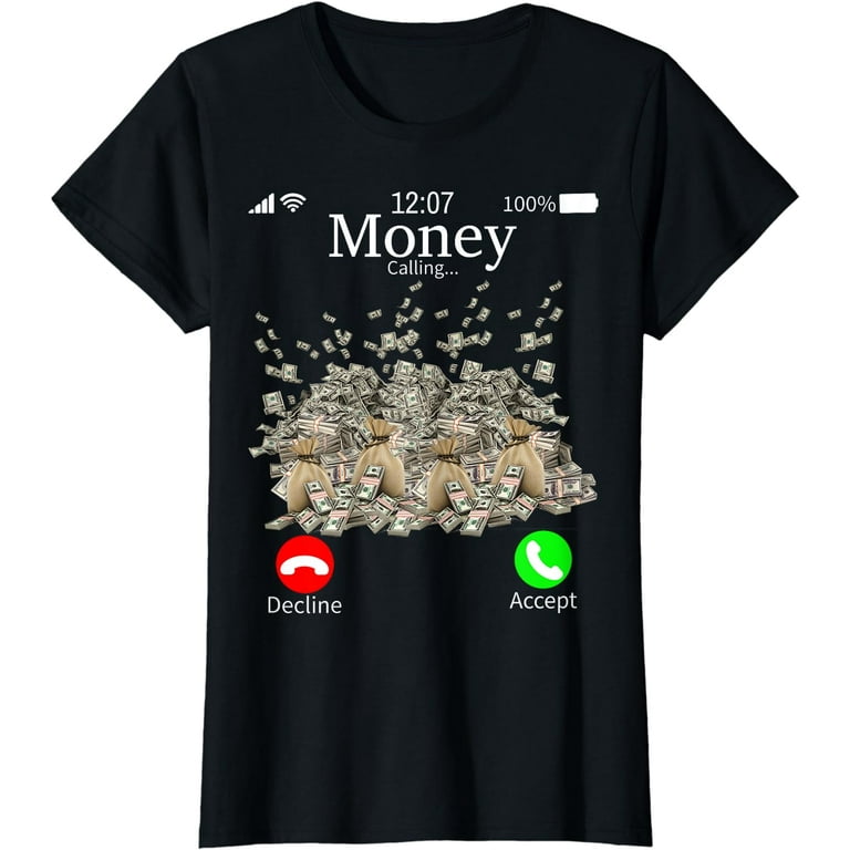 Money Is Calling Cash Funny Business Hustler T-Shirt Money Is Calling Cash Funny Business Hustler T-Shirt