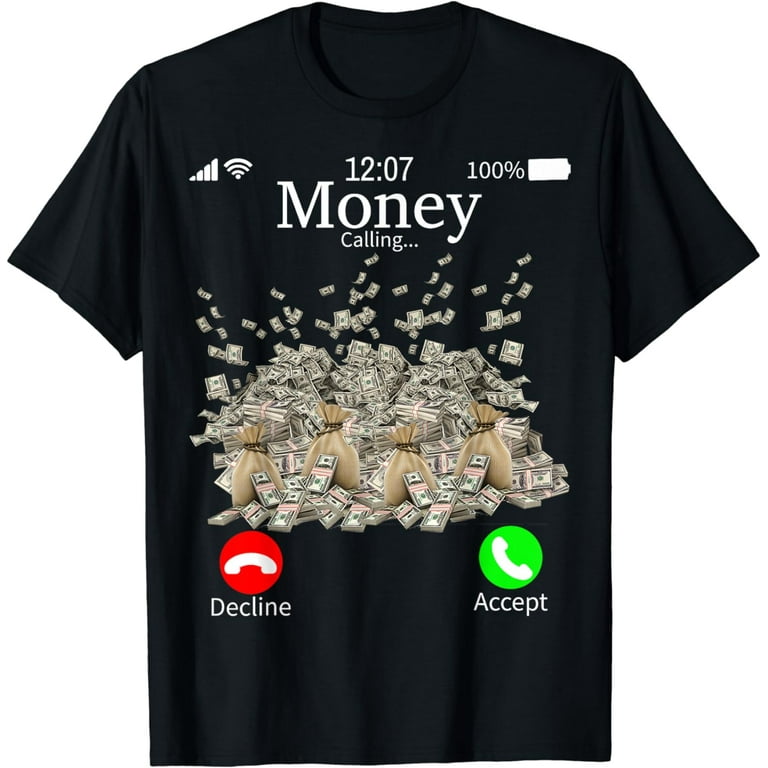 Money Is Calling Cash Funny Business Hustler T-Shirt Money Is Calling Cash Funny Business Hustler T-Shirt