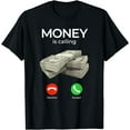 thumbnail image 1 of Money Is Calling Cash Shirt Funny Business Hustler T-Shirt T-Shirt, 1 of 4