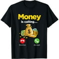 thumbnail image 1 of Money Is Calling Finance Money Shareholder Investor Shares T-Shirt, 1 of 3