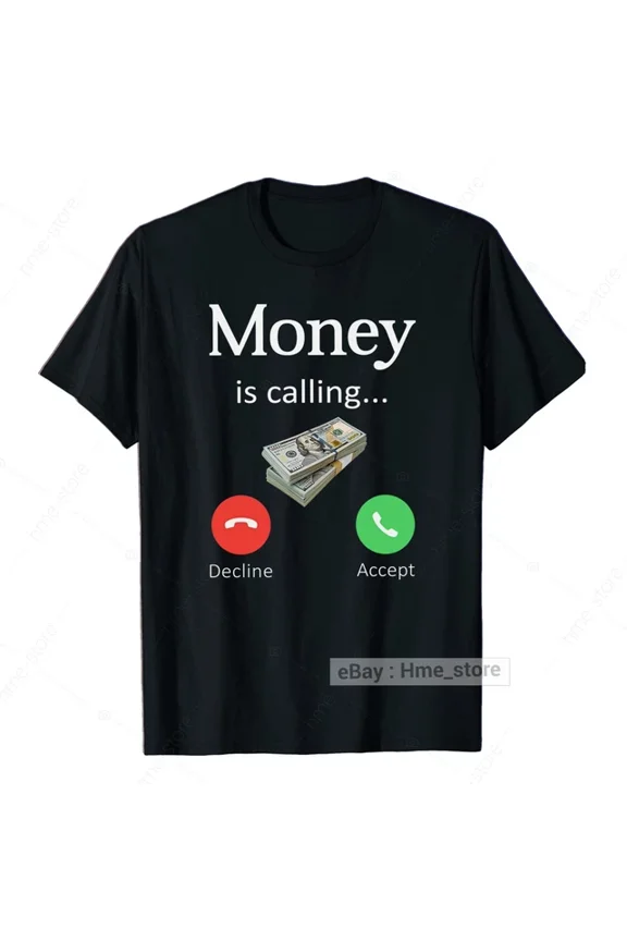 Money Is Calling T-Shirt Funny Trader Currency Cash Dollar Phone Gamble Tee Gift