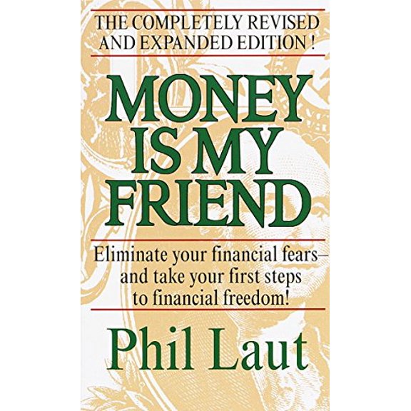 Pre-Owned Money Is My Friend: Eliminate Your Financial Fears--And Take Your First Steps to Financial Freedom! (Paperback) 0345432797 9780345432797