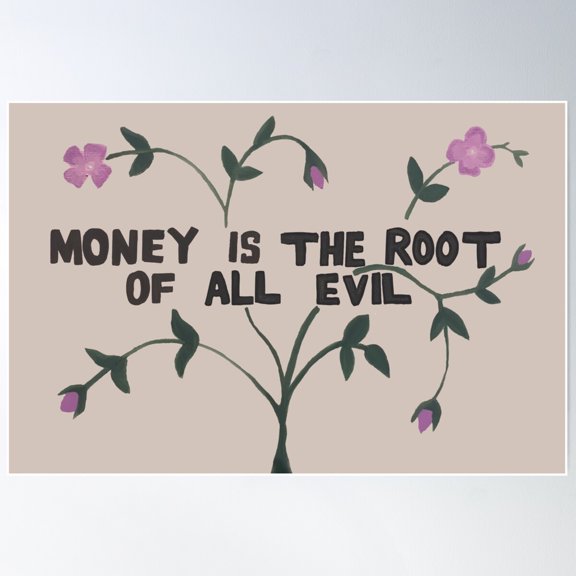 Money Is The Root Of All Evil Poster Wall Art, Modern Wall Decor For Living Room Bedroom, 8x12 UNFRAMED