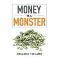 thumbnail image 1 of Money Is a Monster (Paperback), 1 of 1