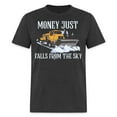thumbnail image 1 of Money Just Fall From The Sky Snow Plowing Unisex T-Shirt, 1 of 5