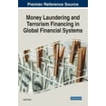thumbnail image 1 of Money Laundering and Terrorism Financing in Global Financial Systems, (Hardcover), 1 of 1