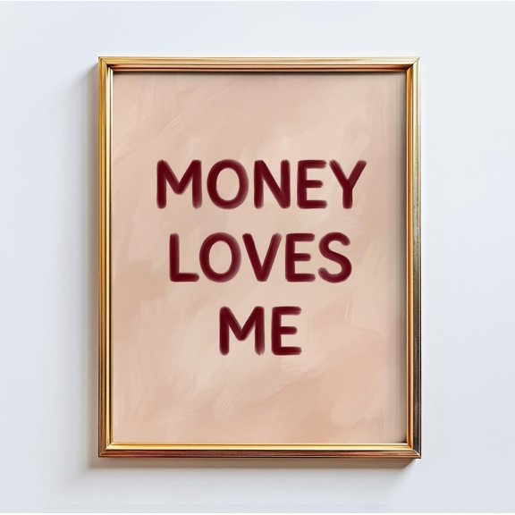 Money Loves Me Poster – Bold Affirmation Quote Wall Art, Minimal Warm Decor, Poster Only