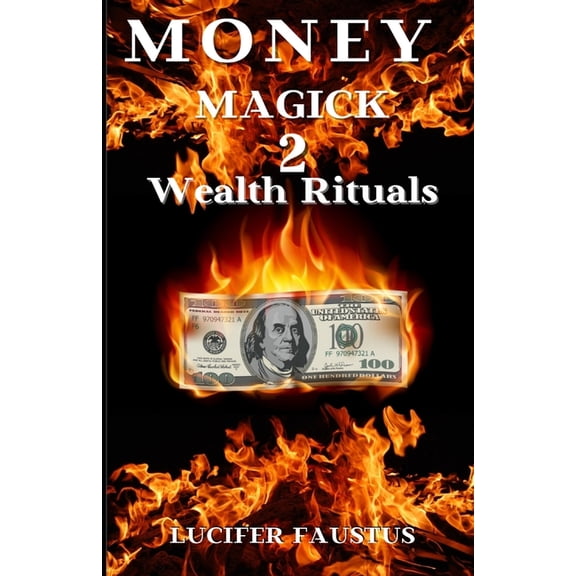 Money Magick: Money Magick 2: Wealth Rituals (Paperback)