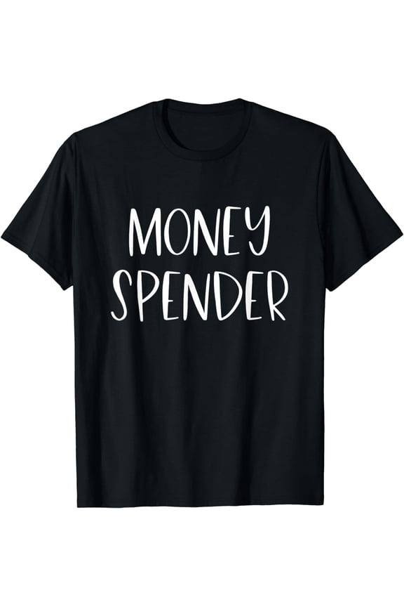 Money Maker Money Spender Matching Couples T-Shirt