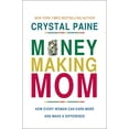 thumbnail image 1 of Pre-Owned Money-Making Mom : How Every Woman Can Earn More and Make a Difference (Hardcover) 9781400206483, 1 of 1
