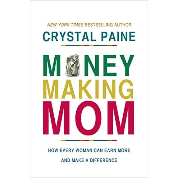 Pre-Owned Money-Making Mom : How Every Woman Can Earn More and Make a Difference (Hardcover) 9781400206483