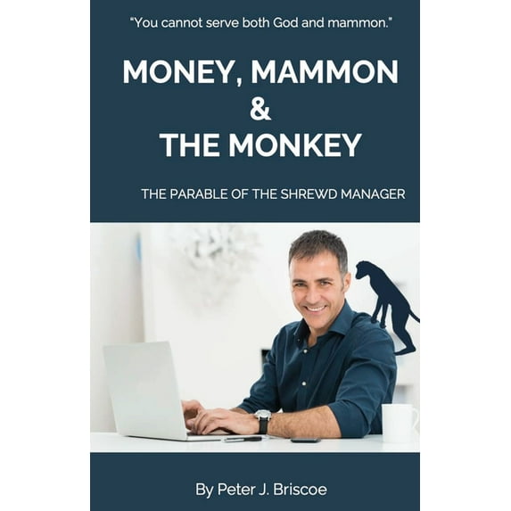 Money, Mammon & the Monkey, (Paperback)