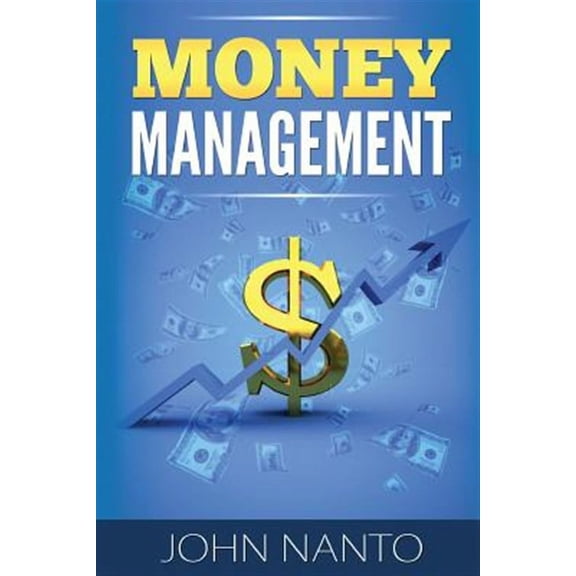 Money Management: Managing Your Money The Correct Way (Paperback)