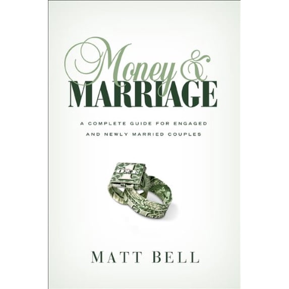 Pre-Owned Money and Marriage: A Complete Guide for Engaged and Newly Married Couples (Paperback) 1615215611 9781615215614