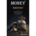 thumbnail image 1 of Money Mastery: Steps to a Money-minded Life and Financial Success, (Paperback), 1 of 1
