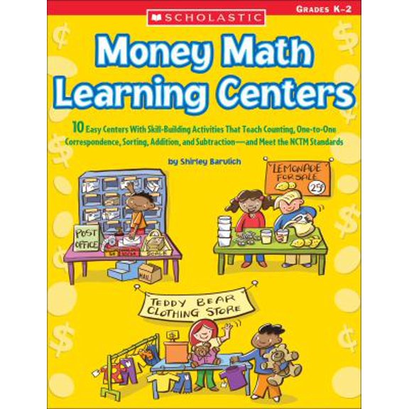 Pre-Owned Money Math Learning Centers: 10 Easy Centers With Skill-Building Activities That Teach Counting, One-to-One Correspondence, Sorting, Addition, and Su... (Paperback) 0439513812 9780439513814