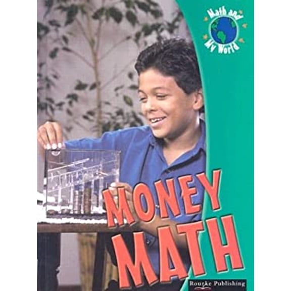 Pre-Owned Money Math (Math and My World), 9781589523814, 1589523814, Paperback,