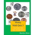 thumbnail image 1 of Money Math Quiz 3: Easy Money Math Quiz For Kids Book 3, (Paperback), 1 of 1