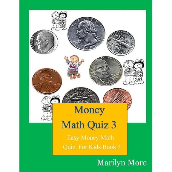 Money Math Quiz 3: Easy Money Math Quiz For Kids Book 3, (Paperback)