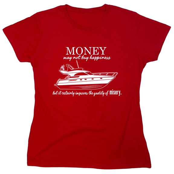Money May Not Buy Happiness Sarcastic Humor Novelty Funny Women's Casual Tees