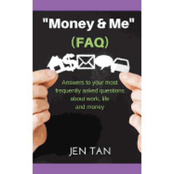 Money & Me (FAQ): Answers to your most frequently asked questions about work, life and money (Paperback)