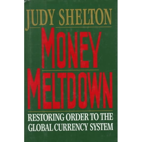 Pre-Owned Money Meltdown (Hardcover) 0029291127 9780029291122