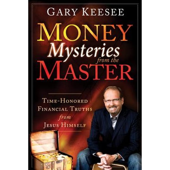 Pre-Owned Money Mysteries from the Master: Time-Honored Financial Truths from Jesus Himself (Paperback)