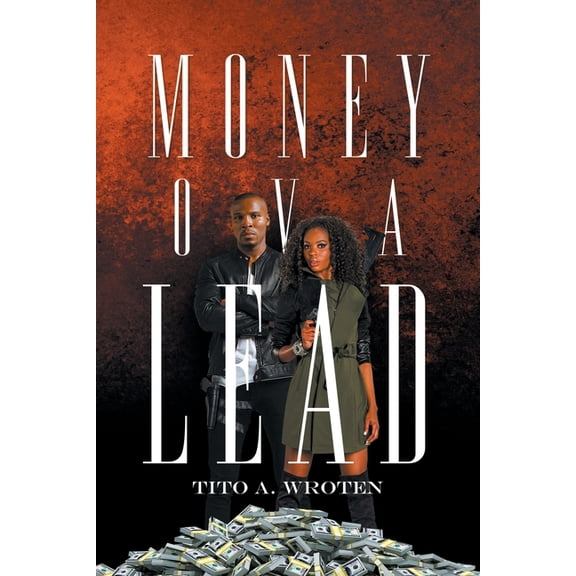 Money Ova Lead (Paperback) by Tito A Wroten