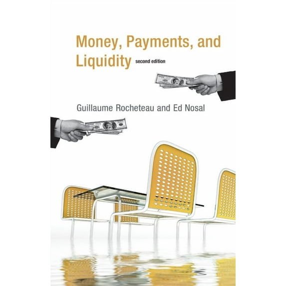 Money, Payments, and Liquidity, second edition, (Paperback)