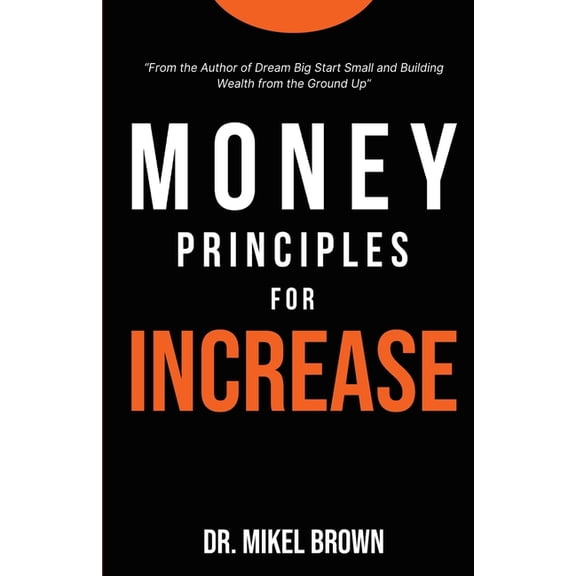 Money Principles for Increase, (Paperback)