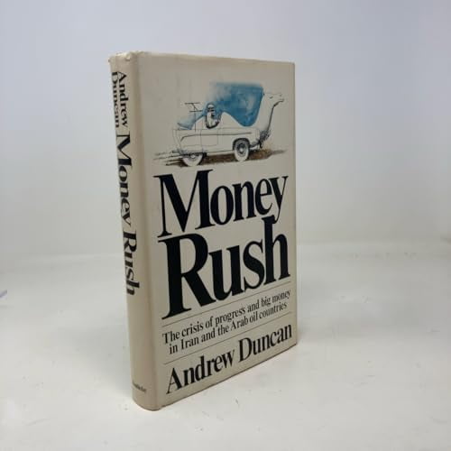 Pre-Owned Money Rush: The Crisis of Progress and Big Money in Iran and the Arab Oil Countries, 9780385072397, 0385072392, Hardcover, First Edition edition