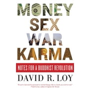 Money, Sex, War, Karma Notes for a Buddhist Revolution Paperback