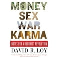 thumbnail image 1 of Pre-Owned Money, Sex, War, Karma: Notes for a Buddhist Revolution (Paperback) 0861715586 9780861715589, 1 of 1