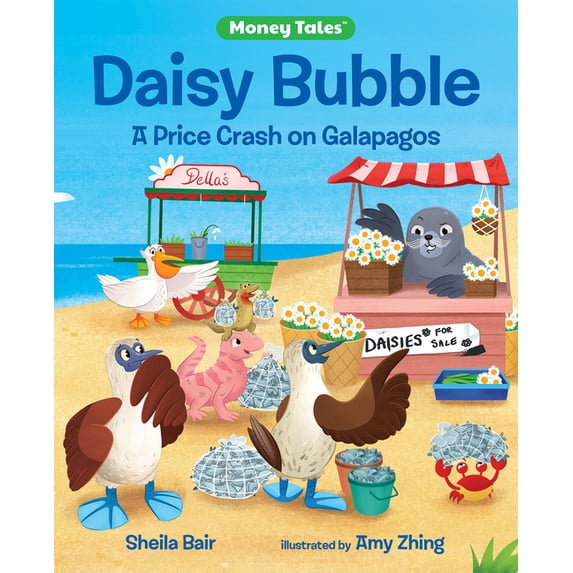 Money Tales Daisy Bubble: A Price Crash on Galapagos, (Hardcover)