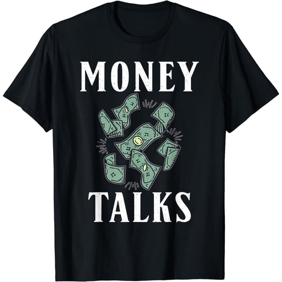 Money Talks Loving Money T-Shirt